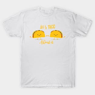 Let's Taco About It T-Shirt